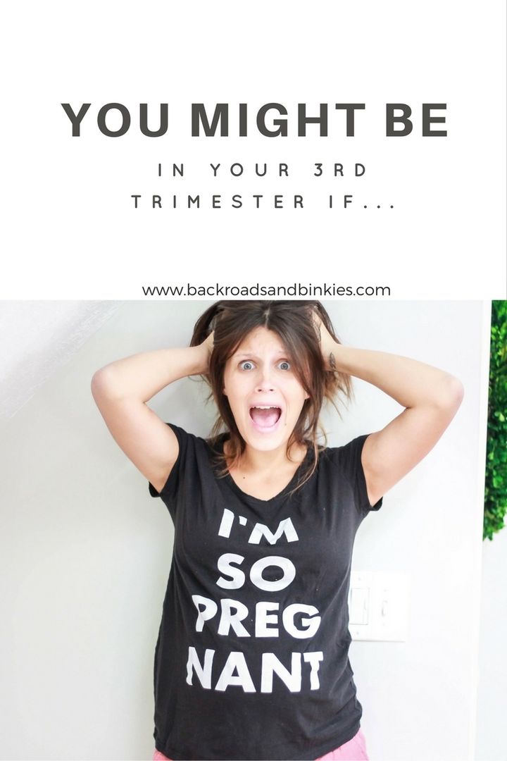 You Might Be In Your Third Trimester If Huffpost Life