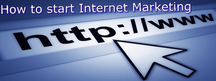 How to start Internet Marketing