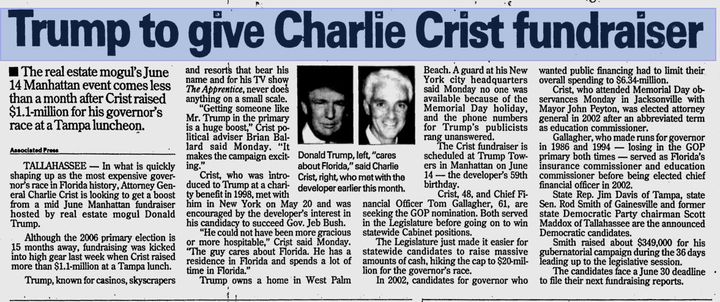 A 2005 Associated Press story in the St Petersburg Times detailed the fundraiser Trump would hold for Florida gubernatorial candidate Charlie Crist.