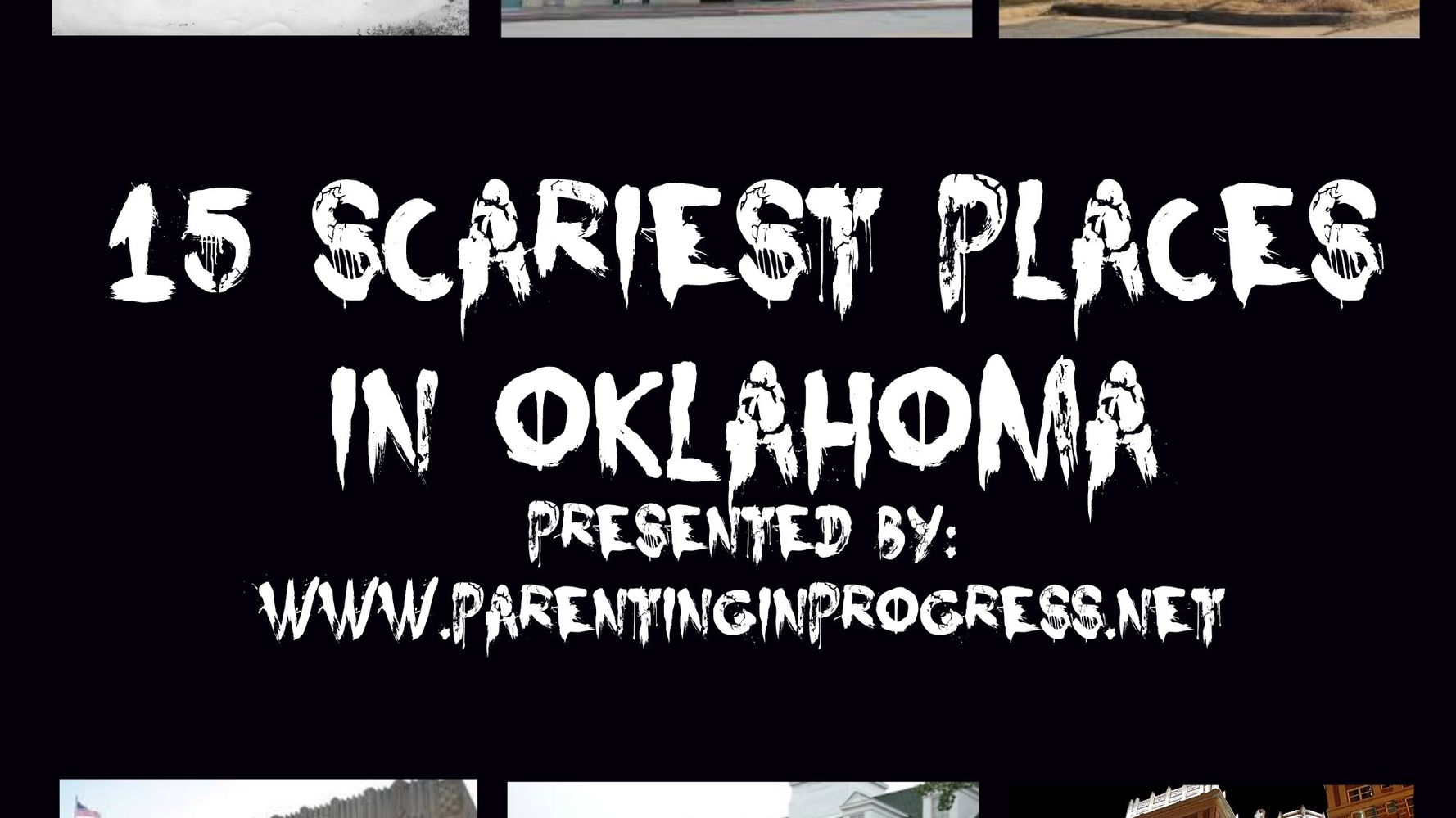 15 Scariest Places in Oklahoma | HuffPost Contributor