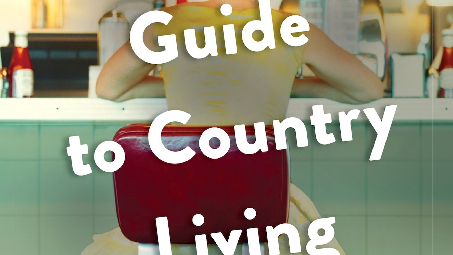 If I liked The City Baker's Guide to Country Living by Louise