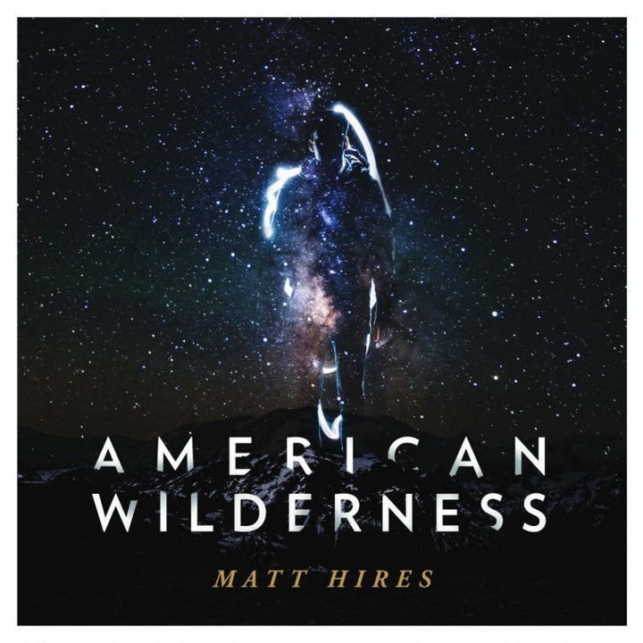 Matt Hires / American Wilderness