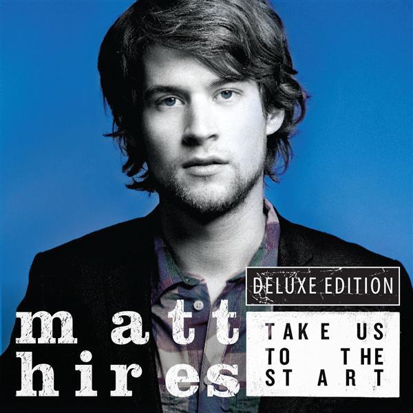 Matt Hires / Take Us To The Start