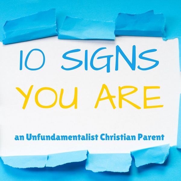 10 Signs You're An Unfundamentalist Christian Parent | Huffpost Communities