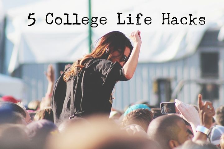 5 College Life Hacks