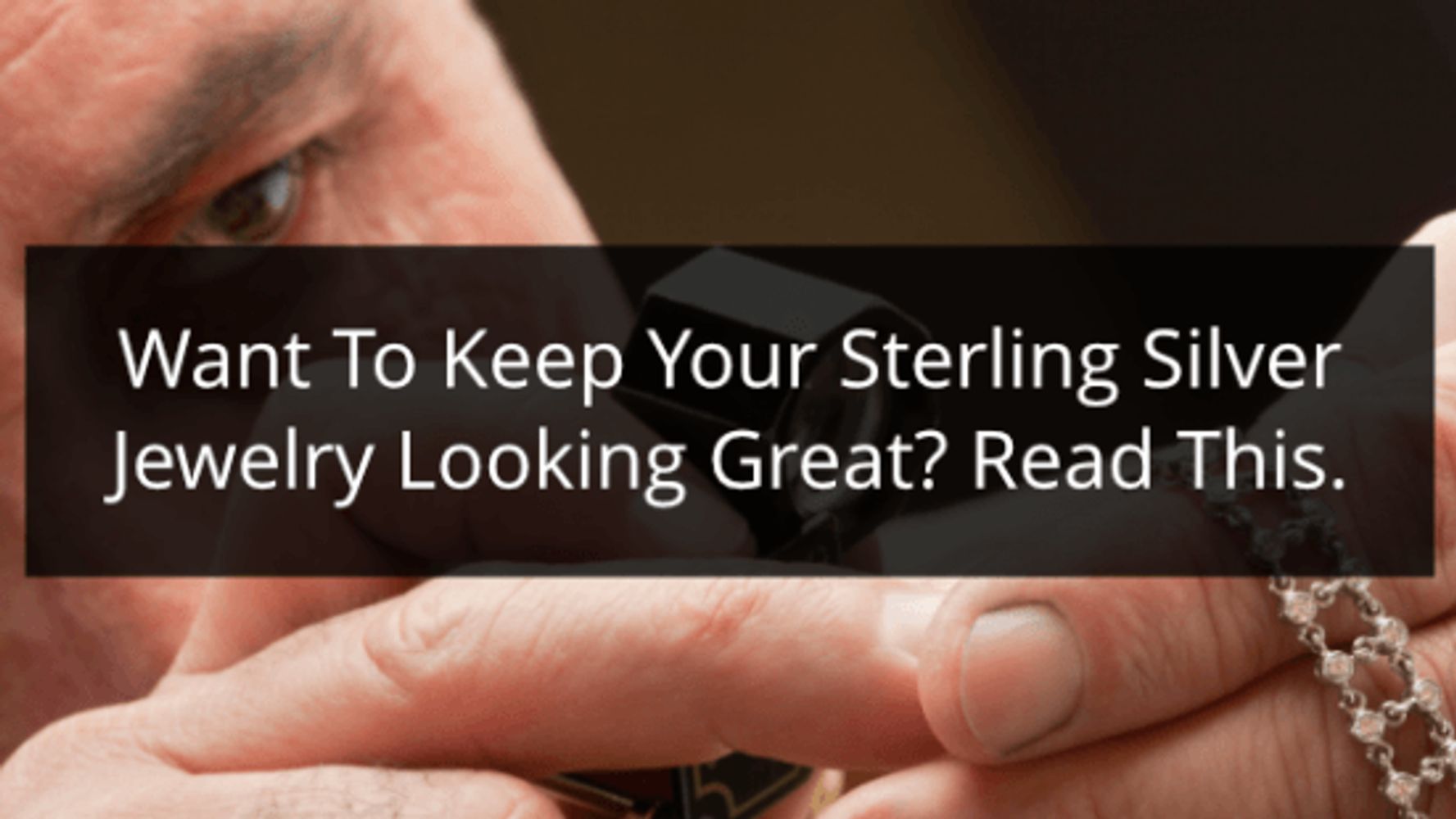 How to Clean and Care for Sterling Silver Jewelry 