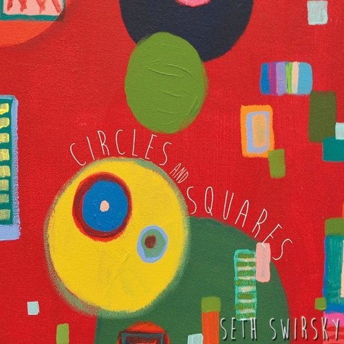 <p>Seth Swirsky / Circles And Squares</p>