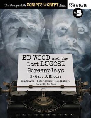 Ed Wood and the Lost Lugosi Screenplays 