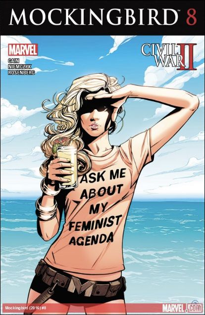 On the cover of the last issue of "Mockingbird," the main character wears a T-shirt that reads, "Ask me about my feminist agenda."