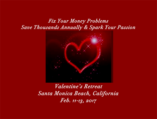 The Valentine’s Investor Educational Retreat. Location: The beautiful beach town of Santa Monica, California. Call 310-430-23