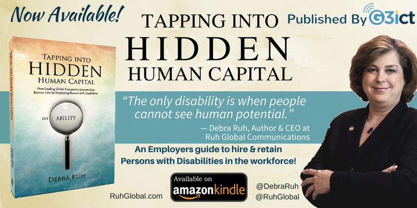 Now Available on Amazon Kindle, Debra Ruh’s latest book, Tapping Into Hidden Human Capital - An Employers Guide to Hire & Ret