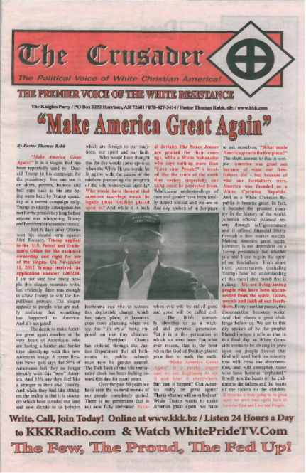 The KKK's newspaper recently published their endorsement of Trump. 