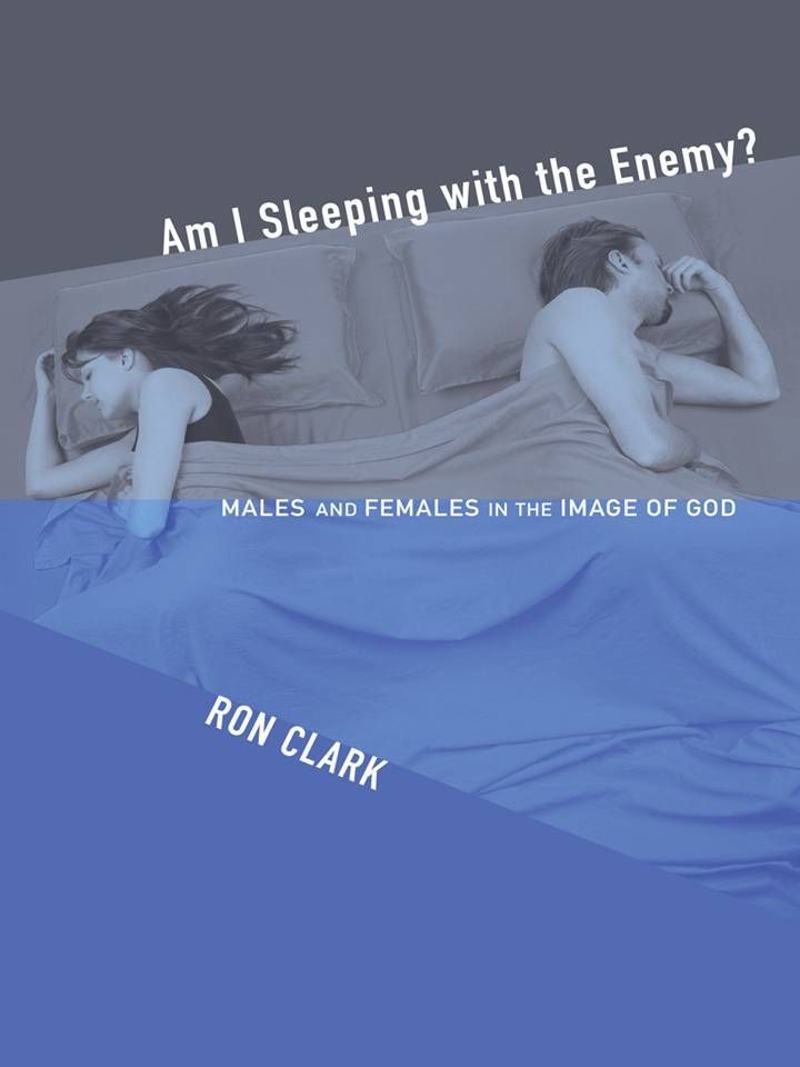 Am I Sleeping With the Enemy by Ron Clark. Available