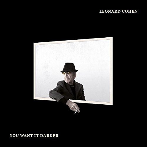 Leonard Cohen / You Want It Darker