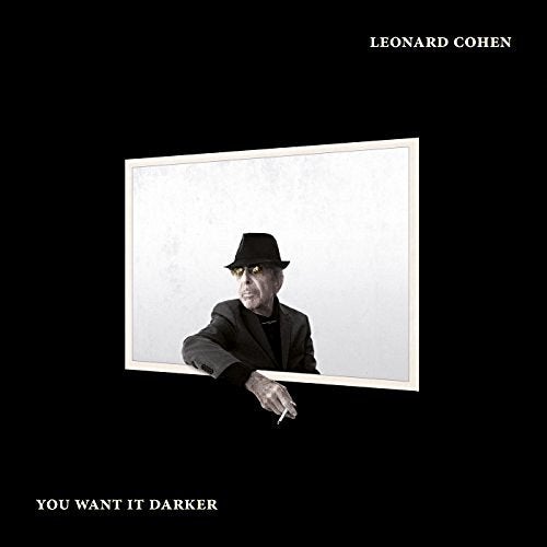 Leonard Cohen / <em>You Want It Darker</em>