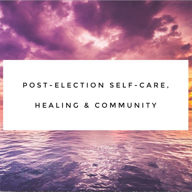 Image: a pink and purple sky reflected in an ocean of purple. Text reads: Post-Election Self-Care, Healing & Community