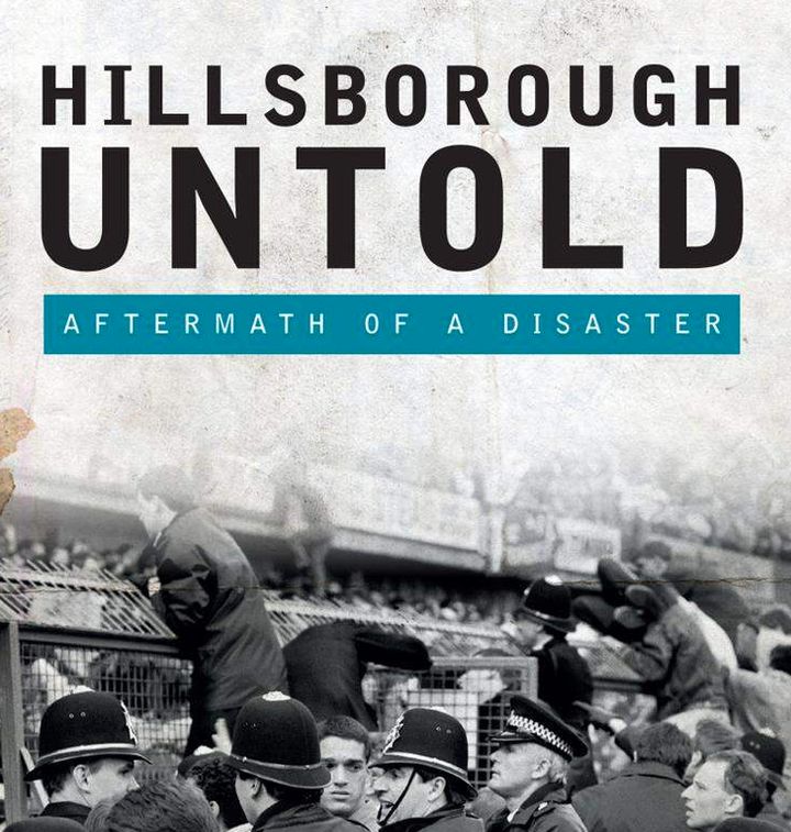 <strong>The cover of<em> Hillsborough Untold: Aftermath of a disaster </em>by Norman Bettison</strong>