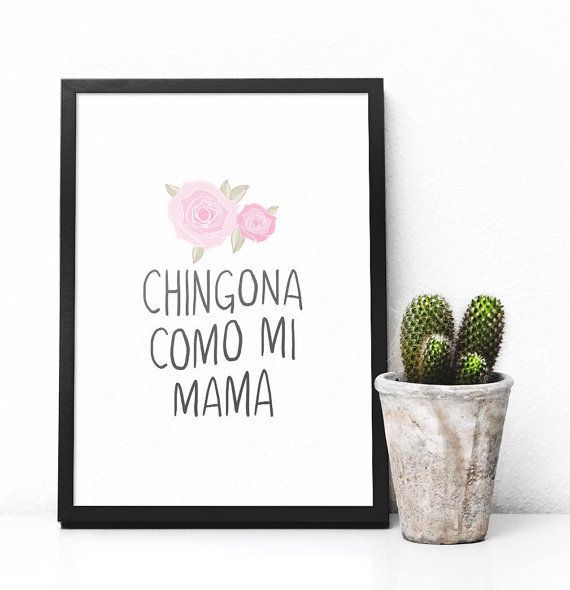 "Chingona Como Mi Mama" Poster