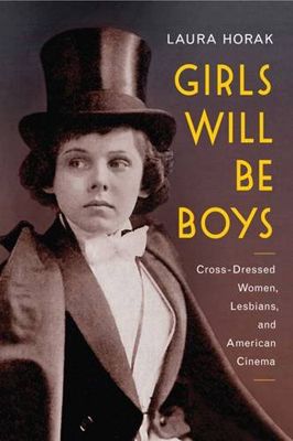 <p><a href="https://www.amazon.com/Girls-Will-Boys-Cross-Dressed-1908-1934/dp/081357482X/louibroosoci-20" target="_blank" role="link" rel="nofollow" class=" js-entry-link cet-external-link" data-vars-item-name="Girls Will Be Boys: Cross-Dressed Women, Lesbians, and American Cinema, 1908-1934" data-vars-item-type="text" data-vars-unit-name="5840816de4b0b93e10f8e051" data-vars-unit-type="buzz_body" data-vars-target-content-id="https://www.amazon.com/Girls-Will-Boys-Cross-Dressed-1908-1934/dp/081357482X/louibroosoci-20" data-vars-target-content-type="url" data-vars-type="web_external_link" data-vars-subunit-name="article_body" data-vars-subunit-type="component" data-vars-position-in-subunit="37">Girls Will Be Boys: Cross-Dressed Women, Lesbians, and American Cinema, 1908-1934</a> </p>