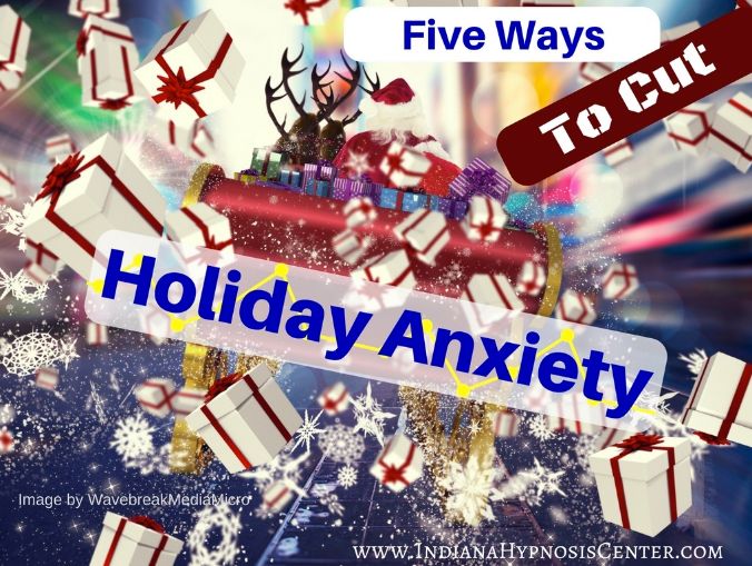 5 ways to cut holiday anxiety
