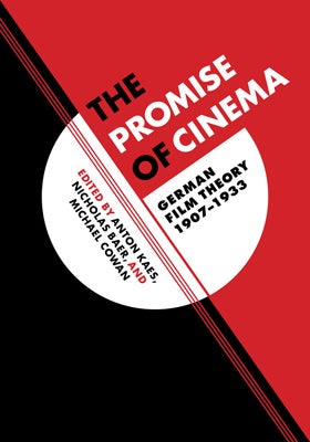 <p><em>The Promise of Cinema: German Film Theory, 1907–1933 </em> </p>