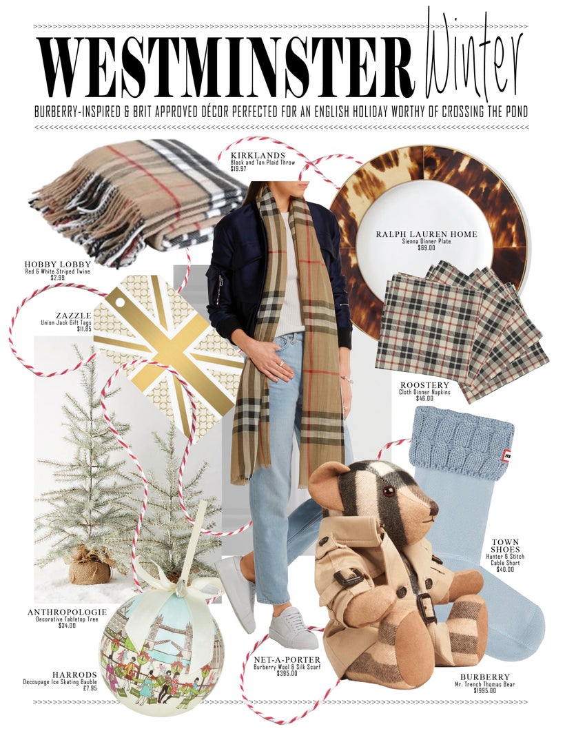 Fashion Inspired Holiday Decor Huffpost Westminster Winter Burberry Inspired Brit Roved Décor Perfected For An English Holiday Worthy Of Crossing The Pond