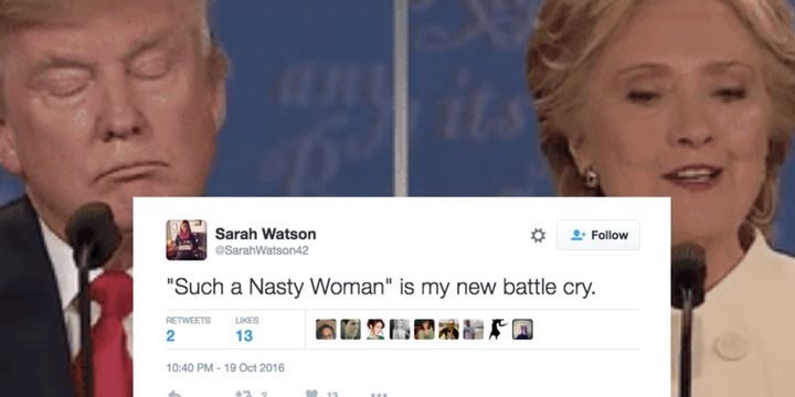 32 Tweets That Will Make You Damn Proud To Be A Nasty Woman