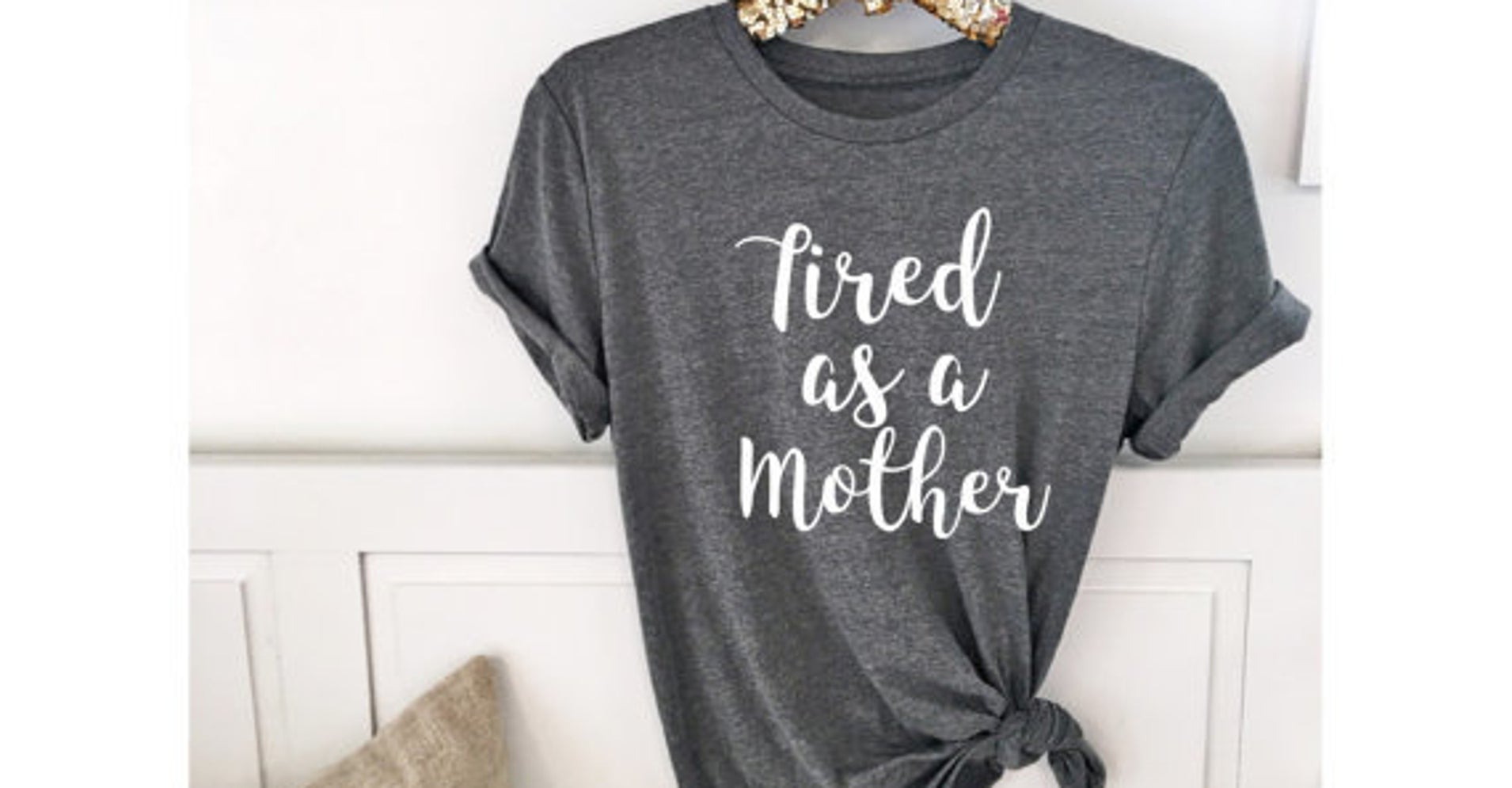 23 Funny Shirts For The New Mom In Your Life HuffPost Life