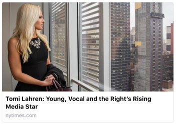 NY Times posts glorification article on Youtuber Tomi Lahren. The media’s normalizing of Tomi has been immense, and very dang