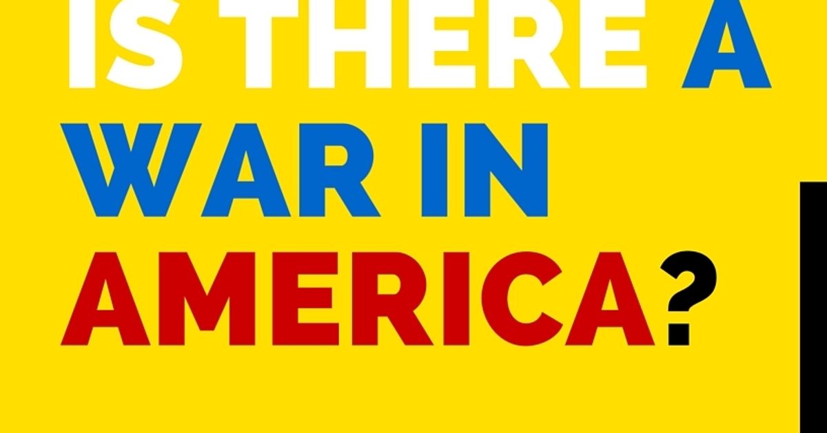 Is There a War in America? HuffPost Contributor