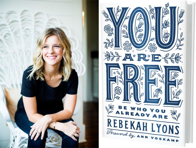 Rebekah Lyons, Author of You Are Free