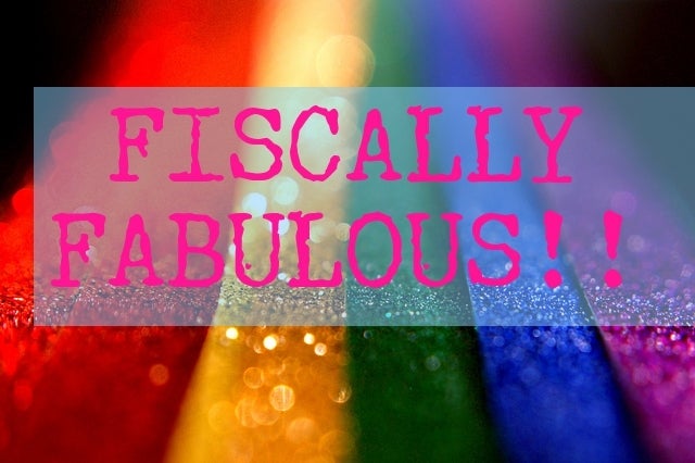 5 Steps to Live Fiscally Fabulous the Gay Way!!