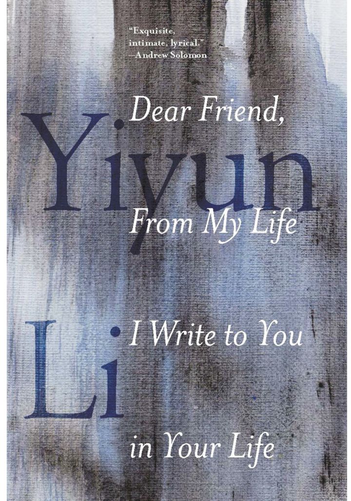 Dear Friend, from My Life, I Write to You in Your Life was published Feb. 21.
