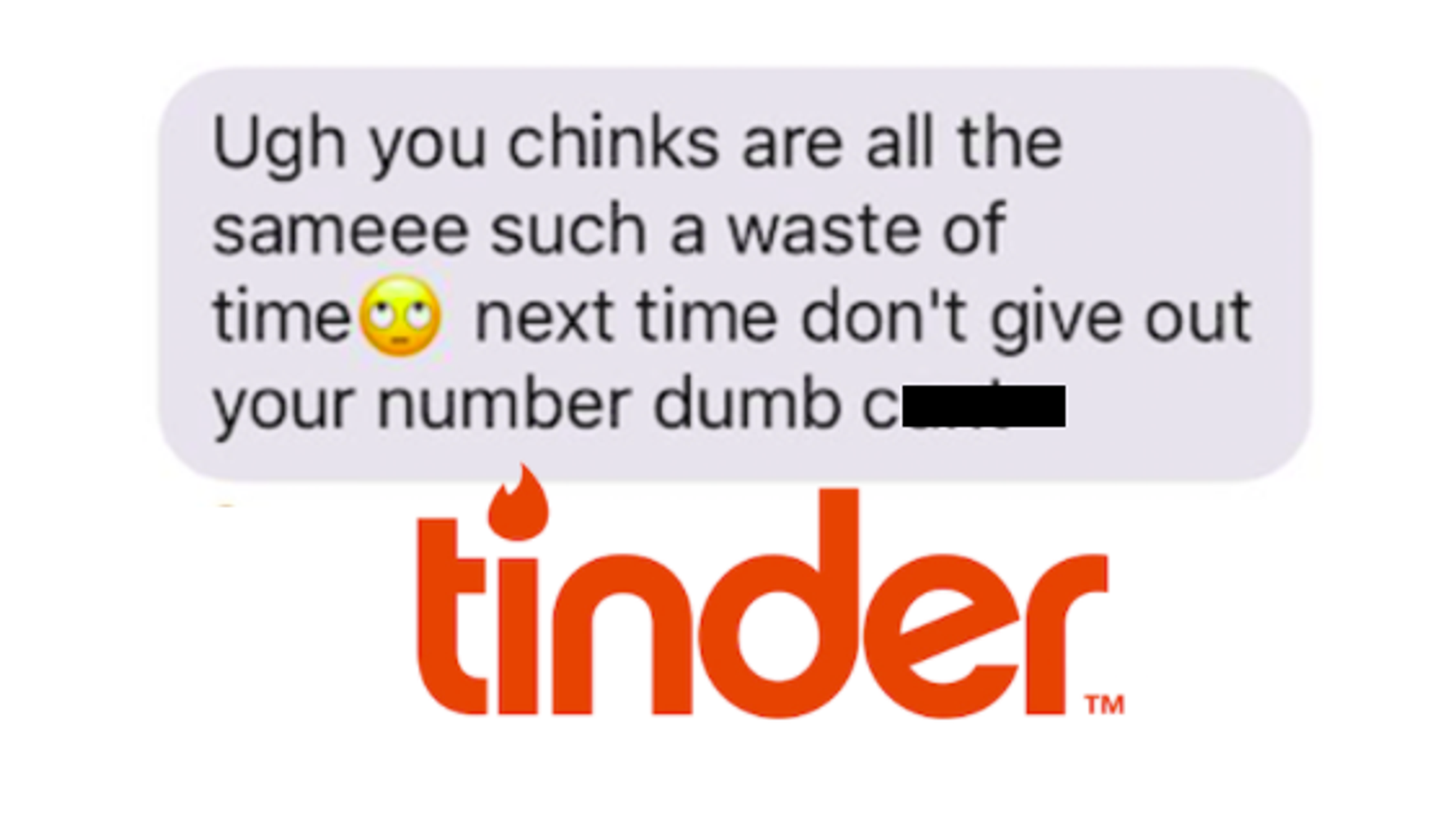 Tinder Issues Lifetime Ban After Man Calls His Match A 'Chink' And 'C