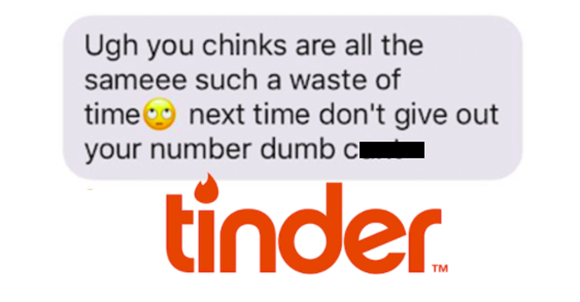 Tinder Issues Lifetime Ban After Man Calls His Match A 'Chink' And 'C