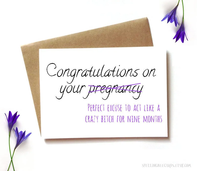 34 Hilariously Honest Cards For Pregnant Moms-To-Be | HuffPost UK Parenting 34 Hilariously Honest Cards For Pregnant Moms-To-Be | HuffPost UK Parenting