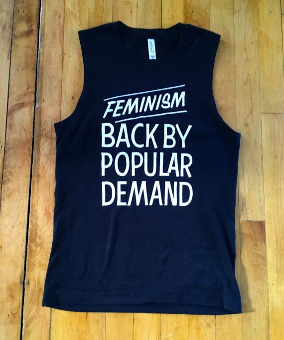 Feminism Back By Popular Demand