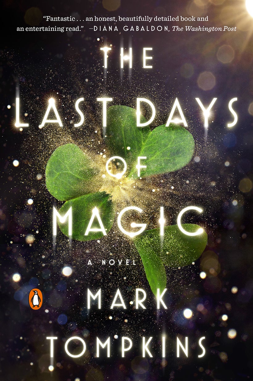 The Last Days of Magic, by Mark Tompkins <a rel="nofollow" href="http://marktompkinsbooks.com/" target="_blank">http:/&#