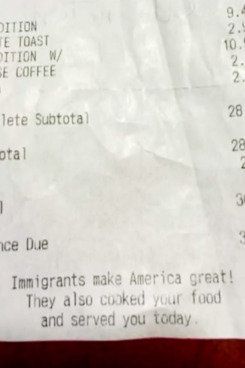 Bottom of receipt from Plaza Cafe Southside that reads, "Immigrants make America great! They also cooked your food and served you today."