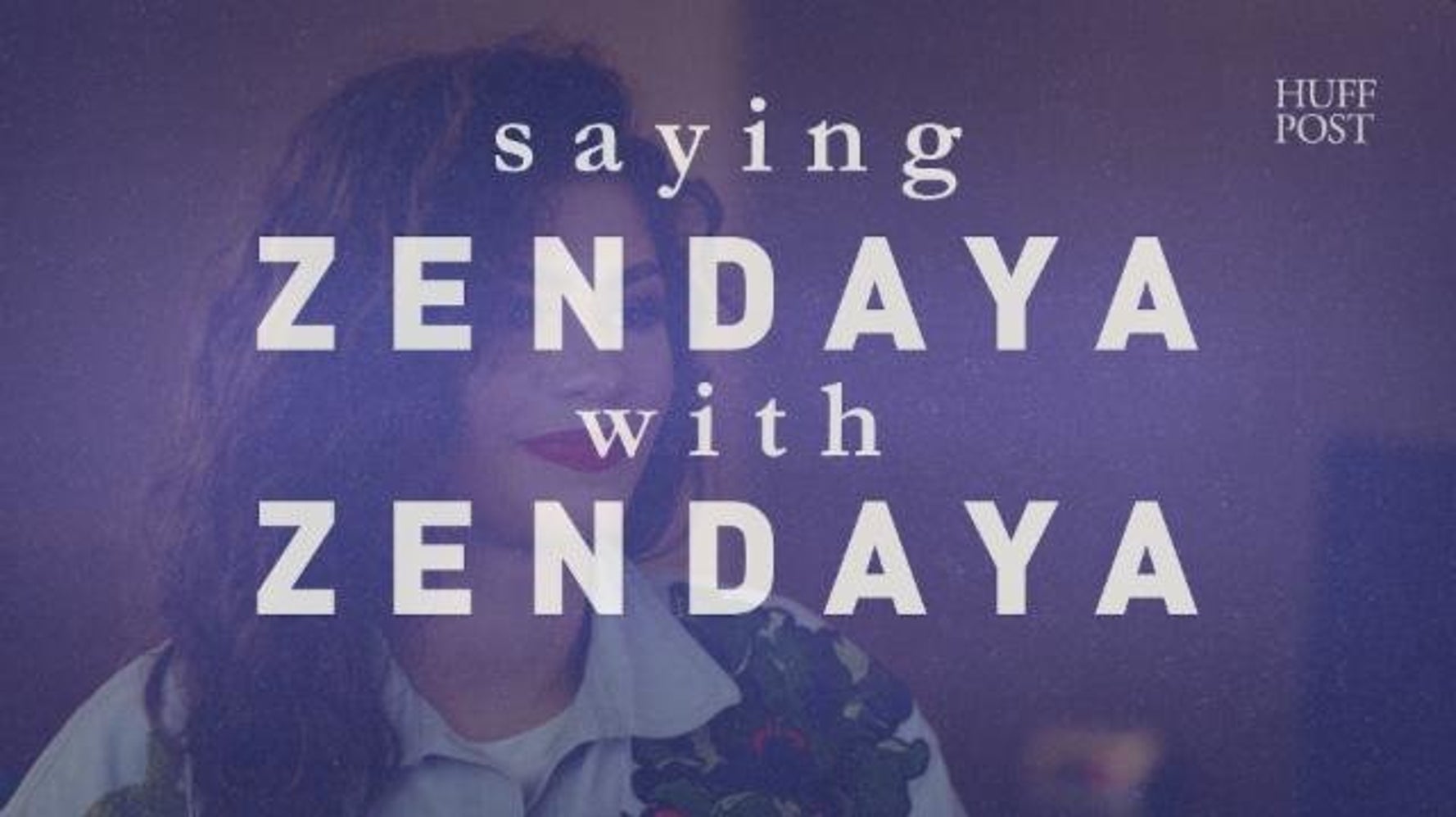 Zendaya Sets The Record Straight On Her Name | HuffPost