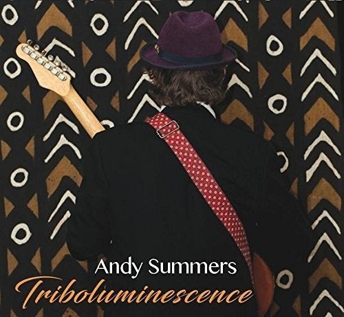 Andy Summers / <em>Triboluminescence </em>