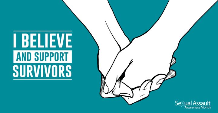 Sexual Assault Awareness Month graphic of hands with statement “I believe and support survivors”. 