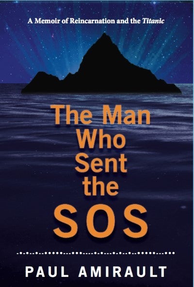 The Man Who Sent the SOS by Paul Amirault