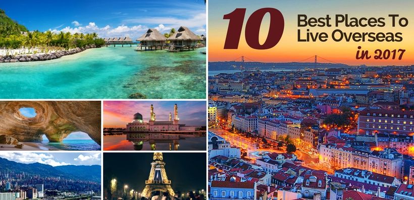 The 10 Best Places To Live Overseas In 2017 | HuffPost