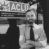 Ryan Kiesel - Executive Director, ACLU of Oklahoma