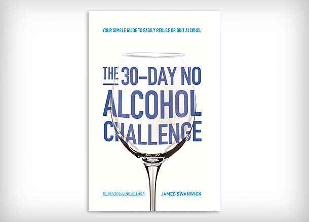  James Swanwick; “The 30-Day No Alcohol Challenge: Your Simple Guide To Easily Reduce Or Quit Alcohol”