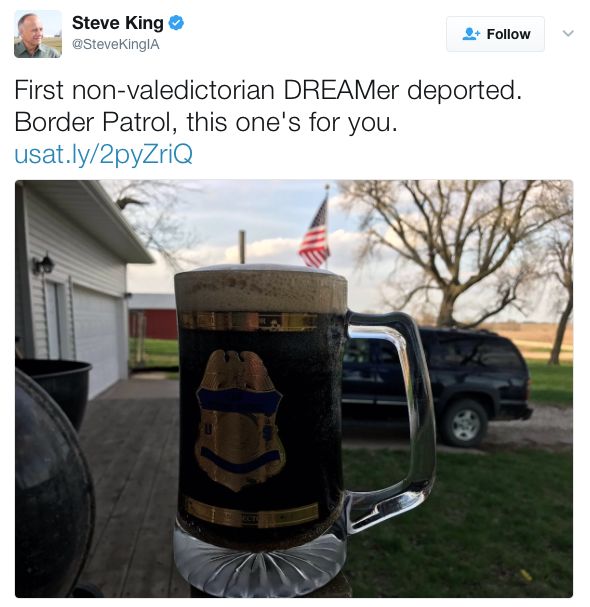 Steve King celebrates the first deportation of a DACA recipient. 