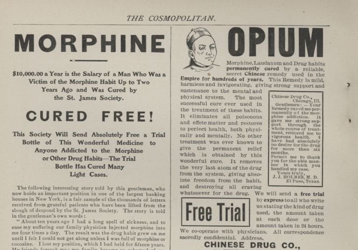 A vintage ad for addiction treatments in Cosmopolitan. Through the last decades of the 19th century, many physicians set up profitable sanatoriums and addiction clinics to treat patients hooked on prescription opioids. 