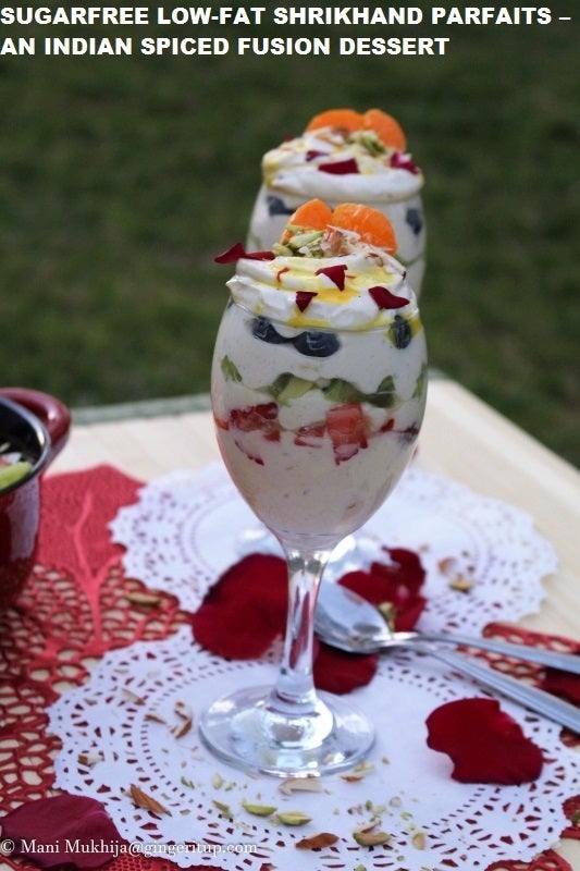 SugarFree Low-Fat Shrikhand Parfaits-An Indian Spiced Fusion Dessert