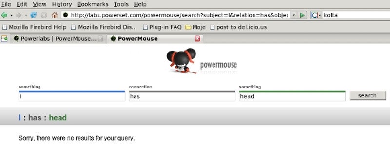 A fairly rare screenshot of this author testing Powerset’s Powermouse search lab from 2007 - Semantic learning engines at the